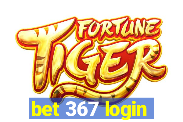 bet 367 login